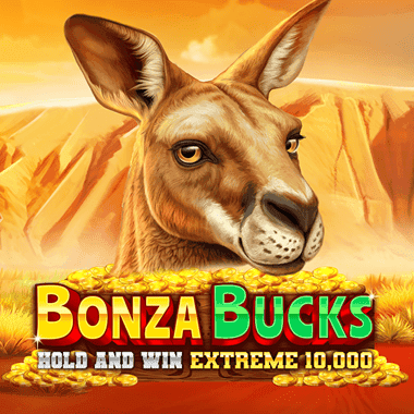 Bonza Bucks Hold and Win Extreme 10,000